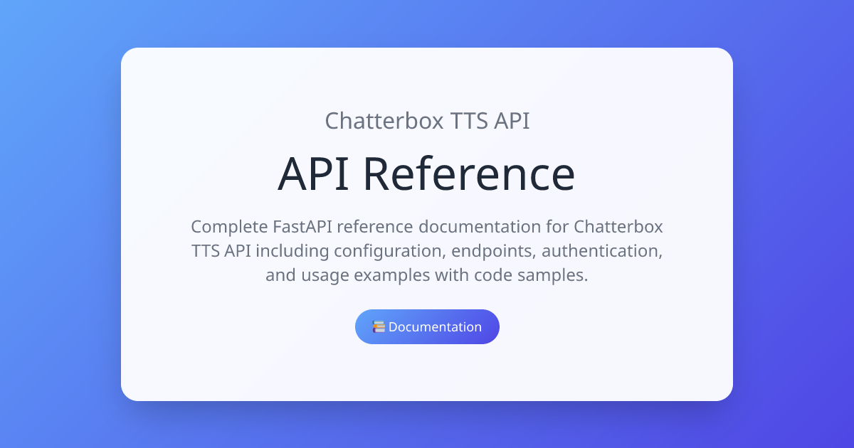 API Reference | Chatterbox TTS API